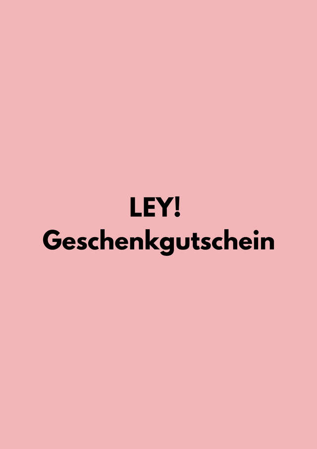 LEY! Geschenkgutscheine